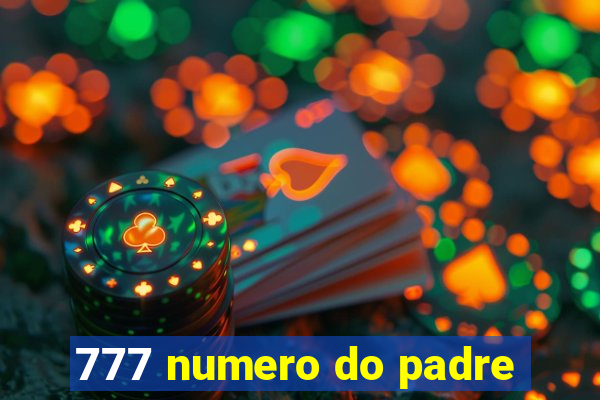 777 numero do padre